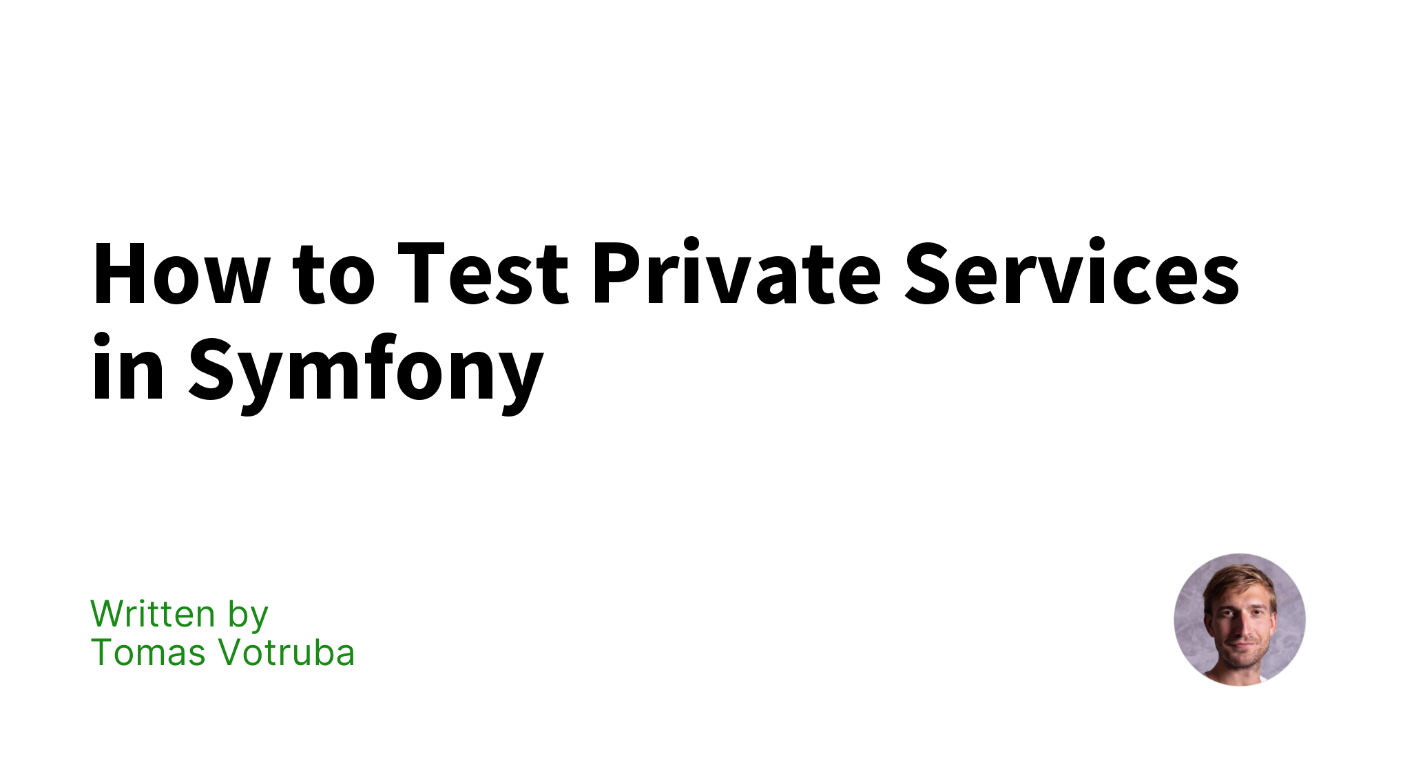 How To Test Private Services In Symfony Tomas Votruba